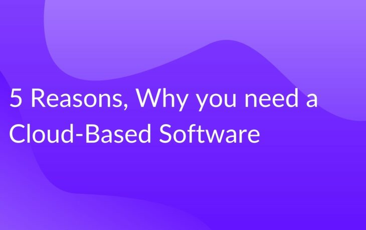Light Purple Image with text '5 Reasons, Why you need a Cloud-Based Software' on it.