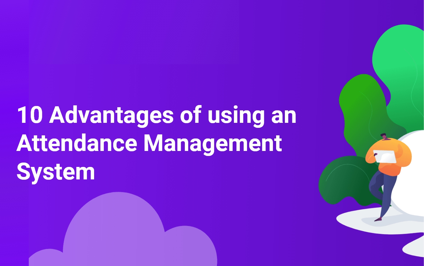 Dark blue Image with text '10 advantages of using an attendance management system' on it.