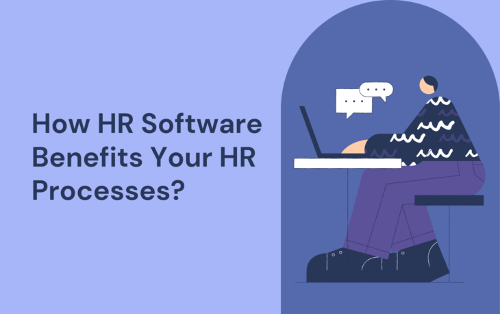 How HR Software Benefits your HR Processes?