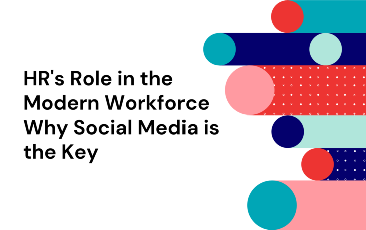 HR's Role in the Modern Workforce: Why Social Media is The Key