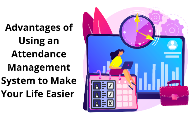 advantage-of-attendance-management-software