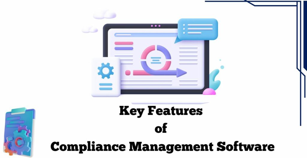 key features of compliance management software