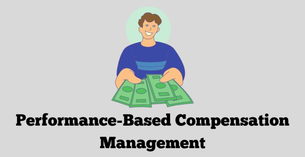 performance based compensation management