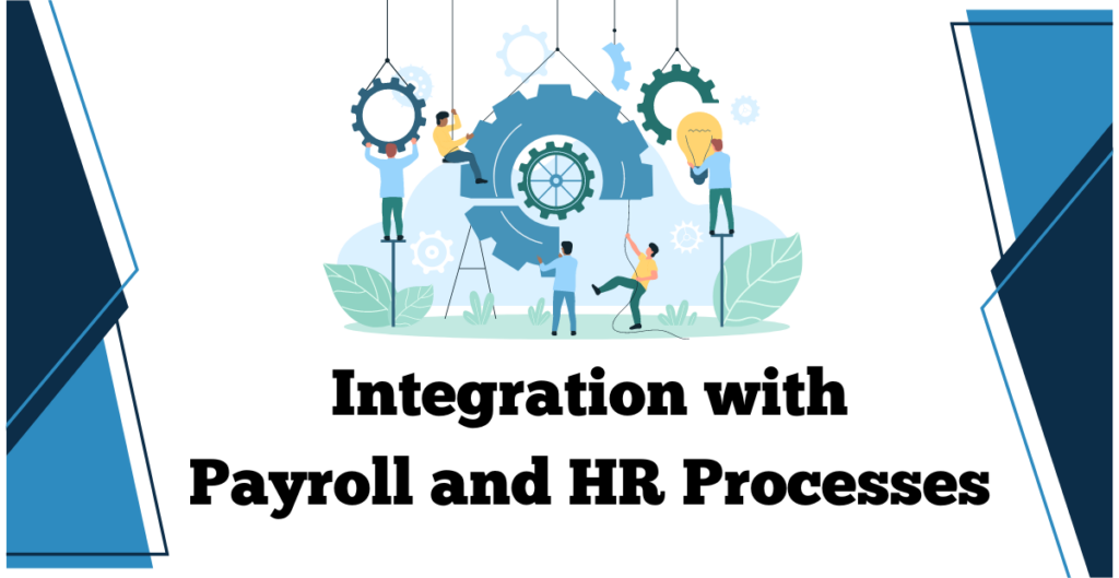 integration with payroll and hr processes
