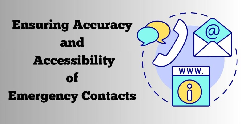 ensuring accuracy and accessibility of emergency contacts