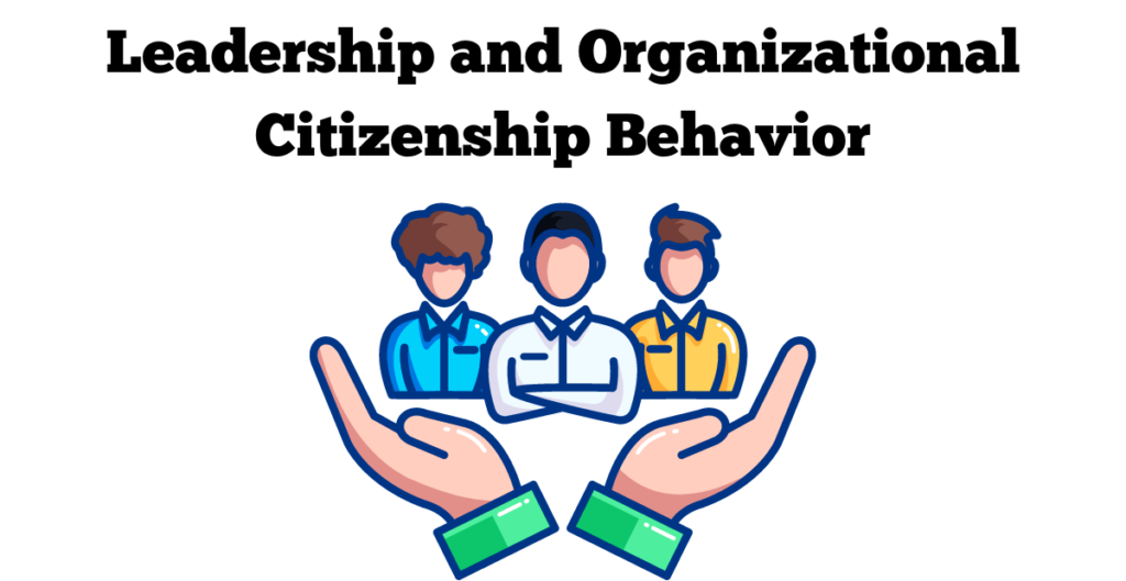 leadership and organizational citizenship behavior