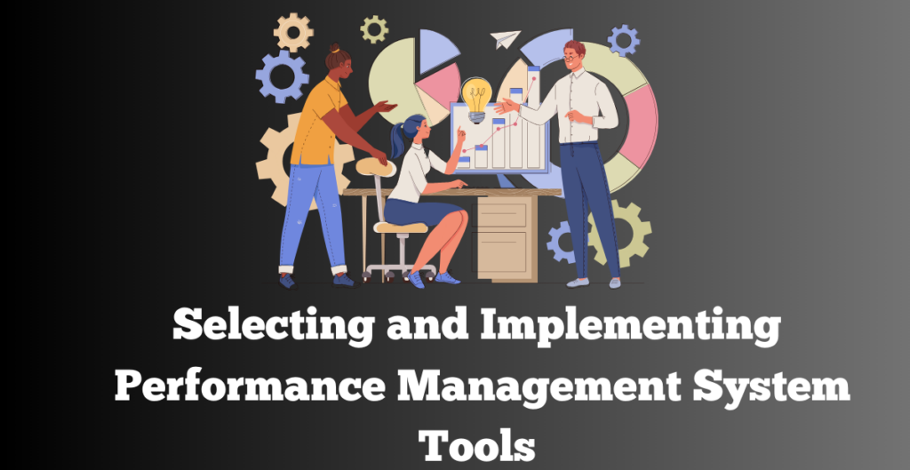 selecting and implementing performance management tools