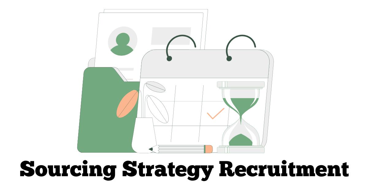 sourcing strategy recruitment