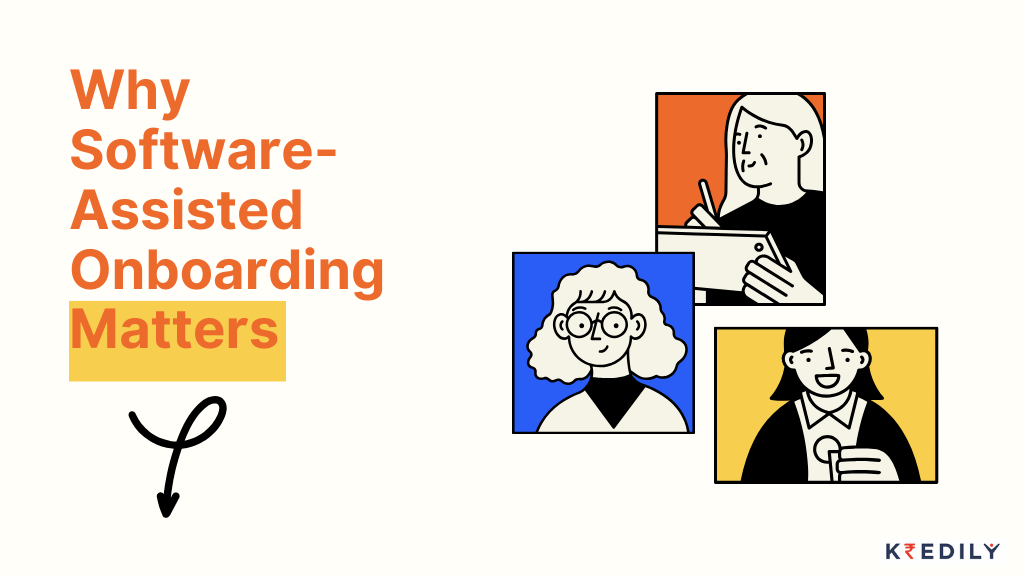 Why software assisted onboarding matters